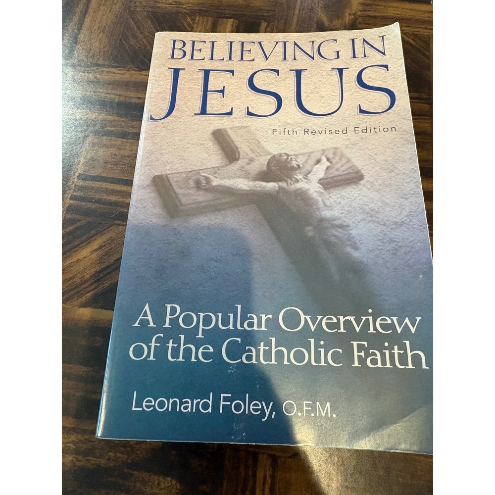 Believing in Jesus Leonard Foley Catholic Faith 5th Edition Paperback 2005